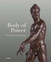 Buy Body of Power : The Mars by Giambologna