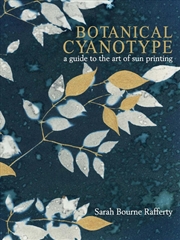 Buy Botanical Cyanotype: A Guide to the Art of Sun Printing