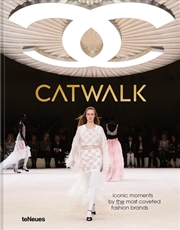 Buy Catwalk: Iconic Moments by the Most Coveted Fashion Brands