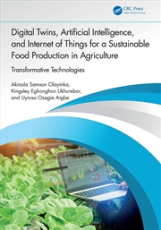 Buy Digital Twins, Artificial Intelligence, and Internet of Things for a Sustainable Food Production in