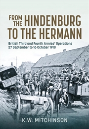 Buy From the Hindenburg to the Hermann: British Third and Fourth Armies' Operations; 27 September to 16