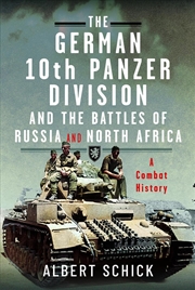Buy German 10th Panzer Division and the Battles of Russia and North Africa: A Combat History