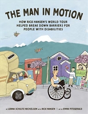 Buy Man In Motion: How Rick Hansen's World Tour Helped Break Down Barriers for People with Disabilities
