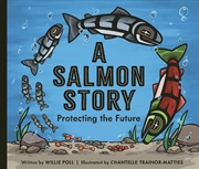 Buy Salmon Story: Protecting the Future