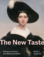 Buy The New Taste : Fashion and Art in the 1820s and 1830s