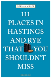 Buy 111 Places in Hastings and Rye That You Shouldn't Miss