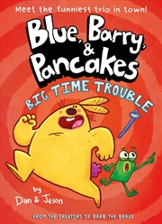 Buy Blue, Barry & Pancakes 5: Big Time Trouble