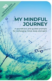 Buy My Mindful Journey: A Soundtrack and Guided Prompts for Recharging Mind, Body and Spirit