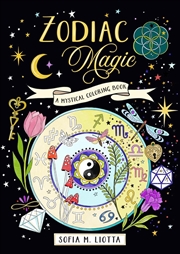 Buy Mystical Coloring Book: Zodiac Magic: 50 Inspiring Images to Color