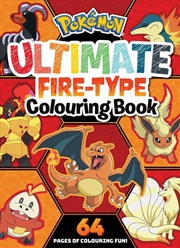 Buy Pokemon: Ultimate Fire-Type Colouring Book
