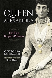 Buy Queen Alexandra: The First People's Princess
