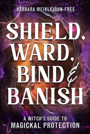 Buy Shield, Ward, Bind & Banish