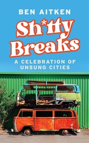 Buy Shitty Breaks: A Celebration of Unsung Cities