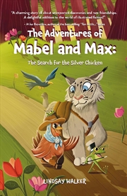 Buy The Adventures of Mabel and Max : The Search for the Silver Chicken