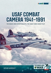 Buy USAF Combat Camera 1941-1991: The Brave Ones Shoot Bullets, the Crazy Ones Shoot Film