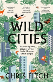 Buy Wild Cities: Discovering New W