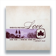 Buy When You Find Your Love Hold On (25th Anniv.