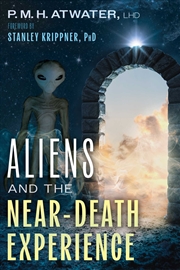 Buy Aliens and the Near-Death Experience