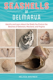 Buy Seashells of Delmarva: Identify and Learn about the Shells You Find on the Beach