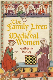 Buy Family Lives of Medieval Women