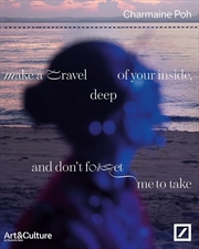 Buy Charmaine Poh: Make a travel deep of your inside, and don't forget me to take