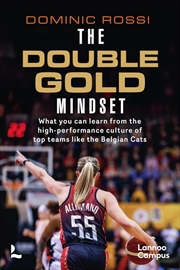 Buy Double Gold Mindset: What you can learn from the high-performance culture of top teams like the Belg