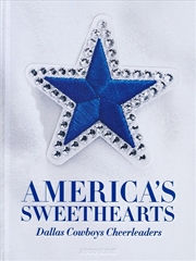 Buy America's Sweethearts: Dallas Cowboys Cheerleaders