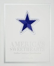Buy America's Sweethearts: Dallas Cowboys Cheerleaders