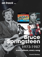 Buy Bruce Springsteen 1973 - 1987 On Track: Every Album, Every Song