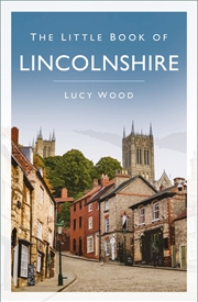 Buy Little Book of Lincolnshire