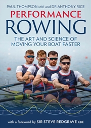 Buy Performance Rowing: The Art and Science of Moving Your Boat Faster