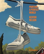 Buy Kenton Nelson: Painting a Perfect World