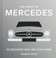Buy The Spirit Of Mercedes: 50 Reasons Why We Love Them
