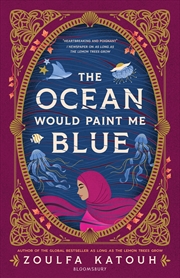 Buy The Ocean Would Paint Me Blue: From the author of global sensation AS LONG AS THE LEMON TREES GROW