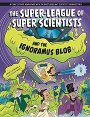 Buy The Super-League of Super Scientists and the Ignoramus Blob