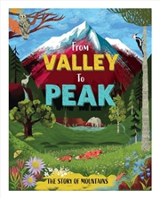 Buy From Valley to Peak: The Story of Mountains