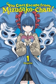 Buy You Can't Escape from Mizudako-chan!, Vol. 1