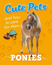 Buy Cute Pets! And How to Care For Them: Ponies
