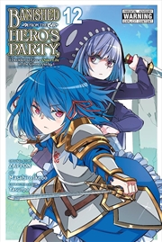 Buy Banished from the Hero's Party, I Decided to Live a Quiet Life in the Countryside, Vol. 12 (manga)