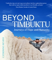 Buy Beyond Timbuktu: Journeys of Hope and Humanity