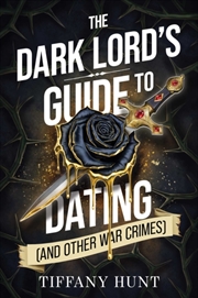 Buy The Dark Lord's Guide to Dating (and Other War Crimes) : Volume 1