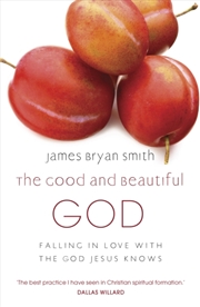 Buy The Good and Beautiful God