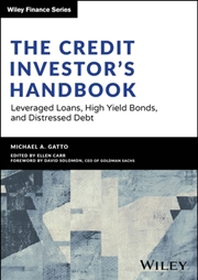 Buy The Credit Investor's Handbook : Leveraged Loans, High Yield Bonds, and Distressed Debt