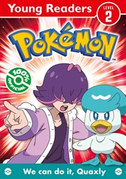 Buy Pokemon Young Readers Level 2: We Can Do it, Quaxly!