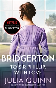 Buy Bridgerton: To Sir Phillip, With Love (Bridgertons Book 5)
