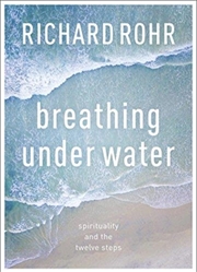 Buy Breathing Under Water : Spirituality And The Twelve Steps