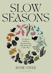 Buy Slow Seasons : A Creative Guide to Reconnecting with Nature the Celtic Way
