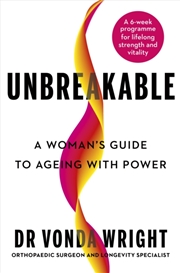 Buy Unbreakable : A Woman's Guide to Ageing with Power