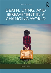 Buy Death, Dying, and Bereavement in a Changing World