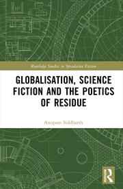 Buy Globalisation, Science Fiction and the Poetics of Residue